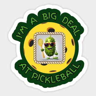 Funny cartoon Pickleball pickle player I'm a big deal Sticker